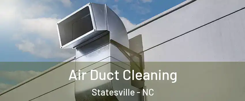  Air Duct Cleaning Statesville - NC