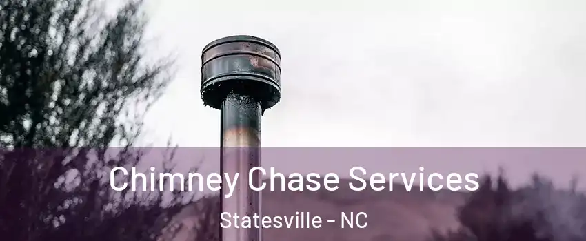  Chimney Chase Services Statesville - NC