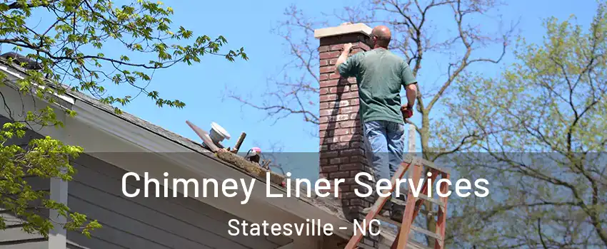  Chimney Liner Services Statesville - NC