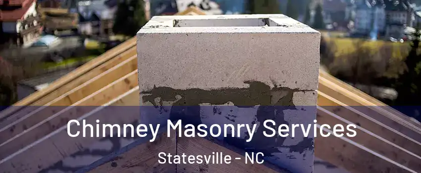  Chimney Masonry Services Statesville - NC