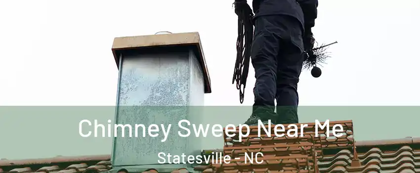  Chimney Sweep Near Me Statesville - NC