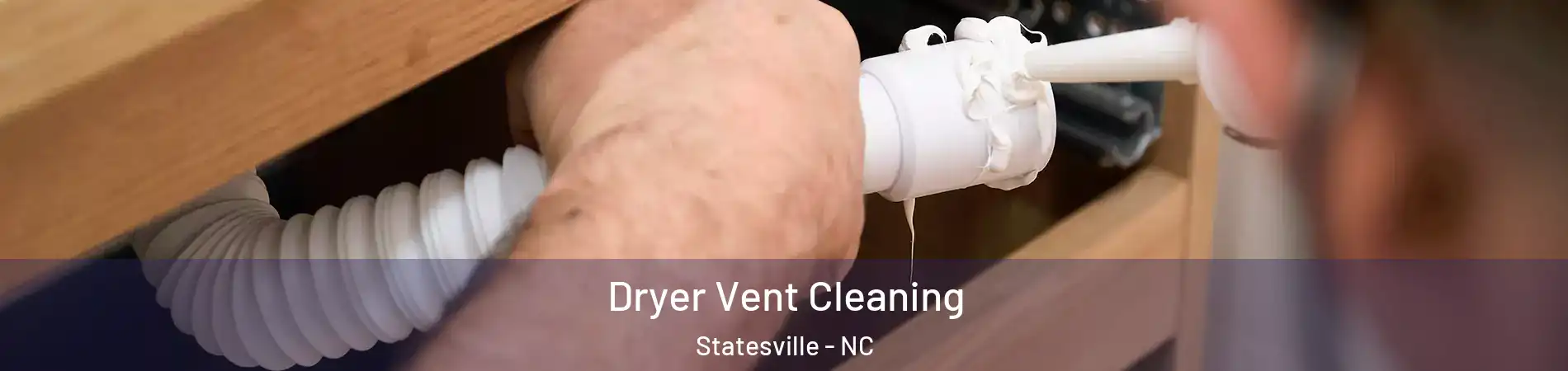  Dryer Vent Cleaning Statesville - NC