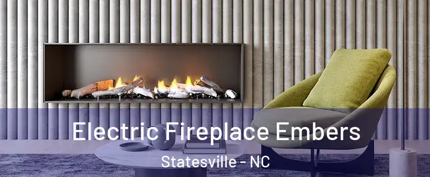  Electric Fireplace Embers Statesville - NC