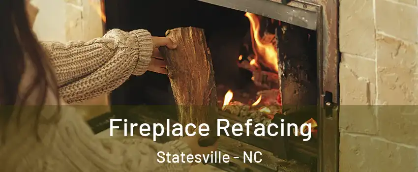  Fireplace Refacing Statesville - NC