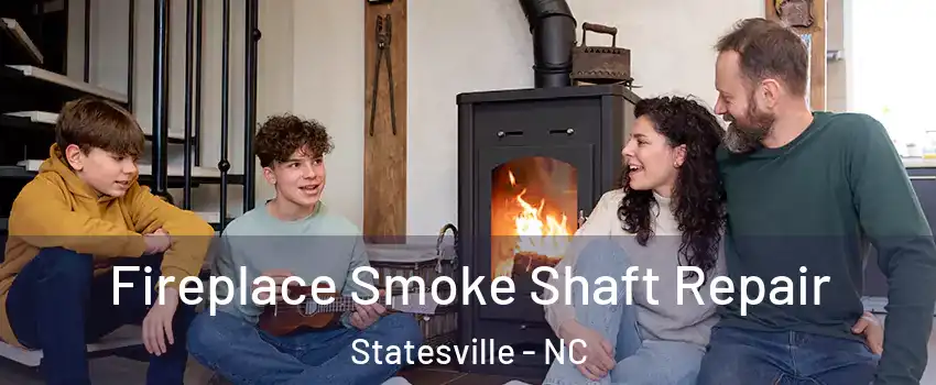  Fireplace Smoke Shaft Repair Statesville - NC