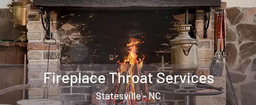  Fireplace Throat Services Statesville - NC