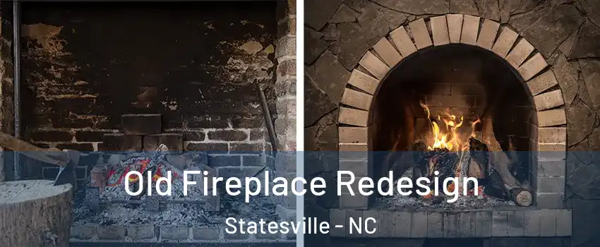  Old Fireplace Redesign Statesville - NC