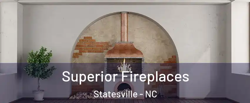  Superior Fireplaces Statesville - NC